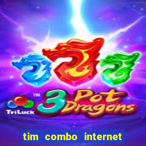 tim combo internet e celular